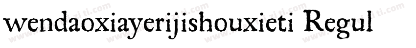 wendaoxiayerijishouxieti Regula字体转换